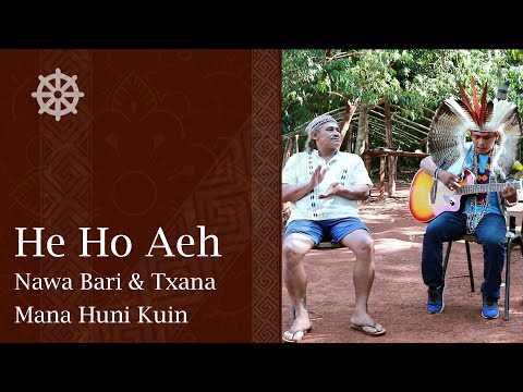 He Ho Aeh por Nawa Bari & Txana Mana - Huni Kuin