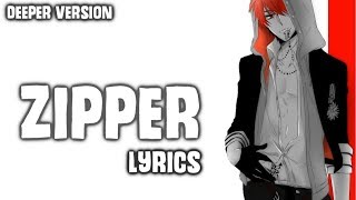 Nightcore - Zipper (Deeper Version)
