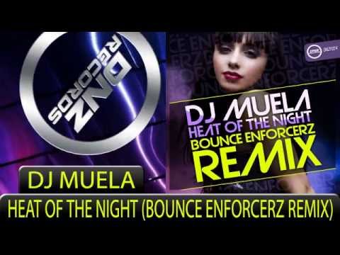 DNZF024 // DJ MUELA - HEAT OF THE NIGHT BOUNCE ENFORCERZ REMIX (Official Video DNZ RECORDS)