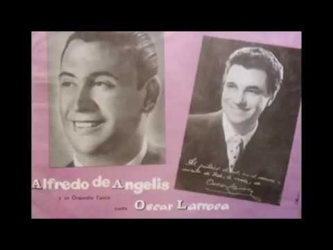 ALFREDO DE ANGELIS - OSCAR LARROCA - TE QUIERO - TANGO - 1957