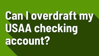 Can I overdraft my USAA checking account