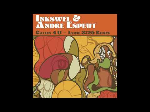 Inkswel & Andre Espeut - Callin 4 U (feat. Han Litz) (Jamie 3:26 Remix)