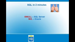 Download the video "ISNULL (SQL Server) NVL (Oracle) SQL In 2 Mins Video 2"