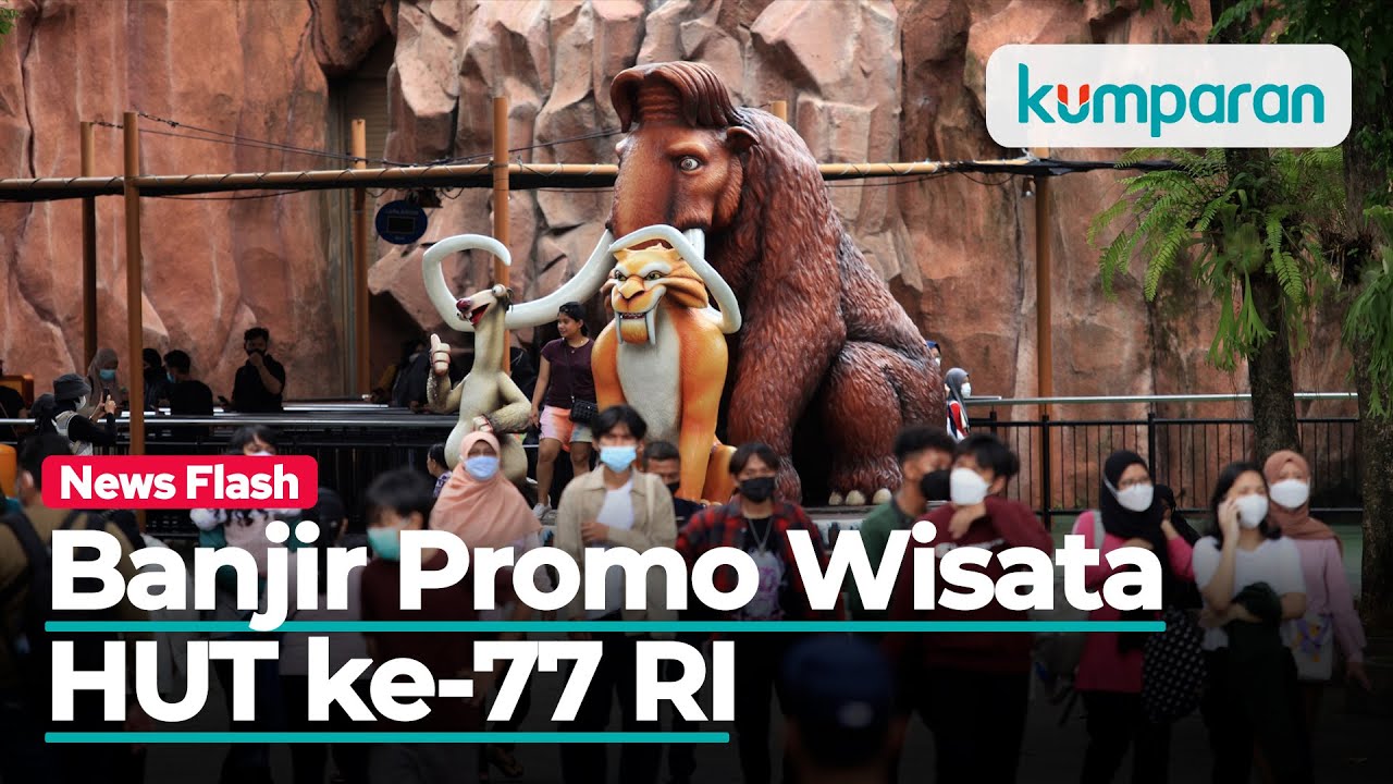 Catat! Tempat Wisata yang Menawarkan Promo selama Hari Kemerdekaan RI