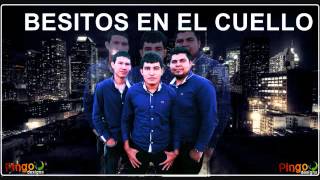 Besitos En El Cuello - | Perdidos De Sinaloa |
