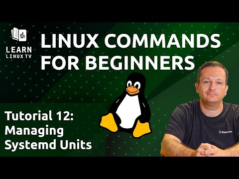 Linux Commands for Beginners 12 - Managing systemd Units