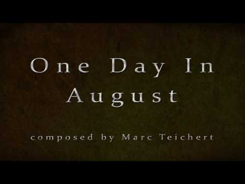 One Day In August - Marc Teichert ♫ The Thoughts Room
