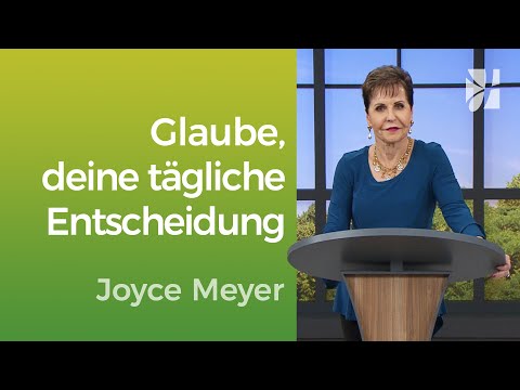 Glauben: Wie du Gott täglich vertrauen kannst – Joyce Meyer – Mit Jesus den Alltag meistern