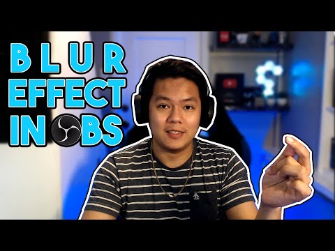 How To Blur Your Webcam in OBS