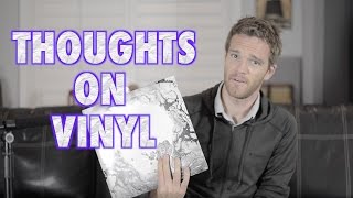 Thoughts on Vinyl
