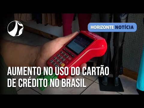 Increase in credit card use in Brazil | Horizonte Notícia