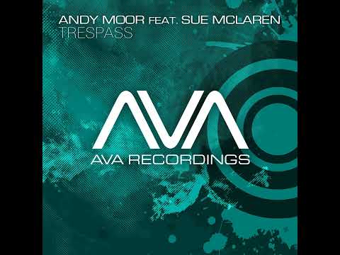 Andy Moor feat. Sue McLaren - Trespass (Antillas & Dankann Club Mix (TranceMyDelivrance))
