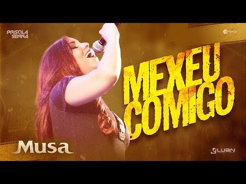 Priscila Senna - Mexeu Comigo