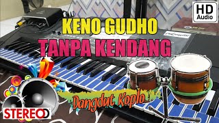 Download lagu KENO GUDHO - TANPA KENDANG - DANGDUT KOPLO - COCOK BUAT LATIHAN NGENDANG mp3 Download lagu KENO GUDHO - TANPA KENDANG - DANGDUT KOPLO - COCOK BUAT LATIHAN NGENDANG mp3