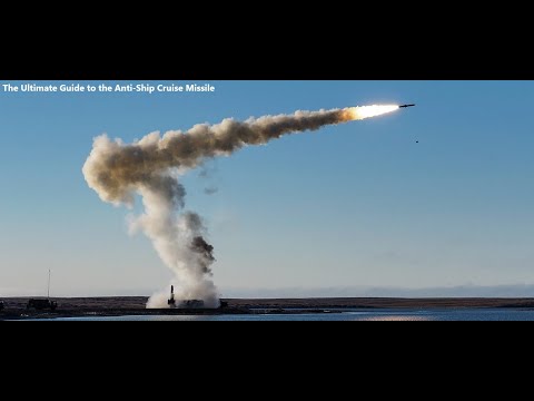 The Ultimate Guide to the Anti-Ship Cruise Missile