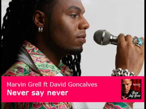 Marvin Grell ft. David Goncalves - Never say never