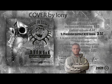 Cheloo ft.Daniel Lazar-Prezentul Perfect(Killing Classics KTC) (Cover by Iony)