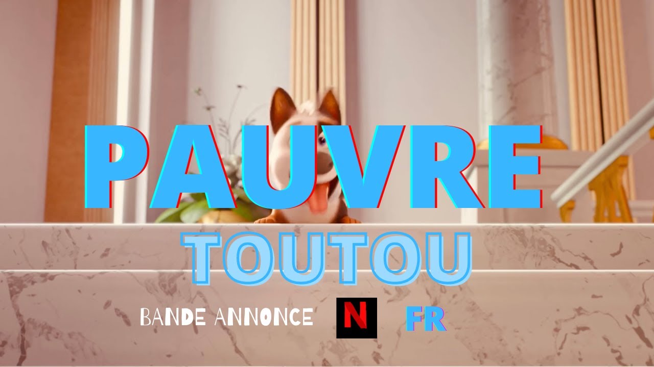 Miniature de la vidéo PAUVRE TOUTOU - Bande Annonce Officiel - FR - Netflix du film Pauvre Toutou !