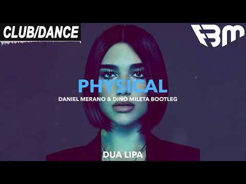 Dua Lipa - Physical (Daniel Merano feat Dino Mileta Bootleg) | FBM