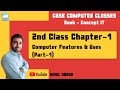 Class 2 Computer Chapter 1 Computer Features And Uses Part 1
