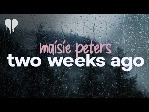 maisie peters - two weeks ago (Lyrics)