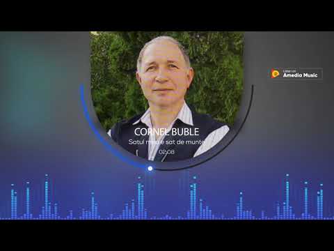 Cornel Buble - Satul meu e sat de munte