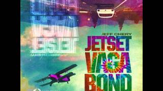 5. Jeff Chery - Go [ Prod. by Funkybeats ] Jetset Vagabond