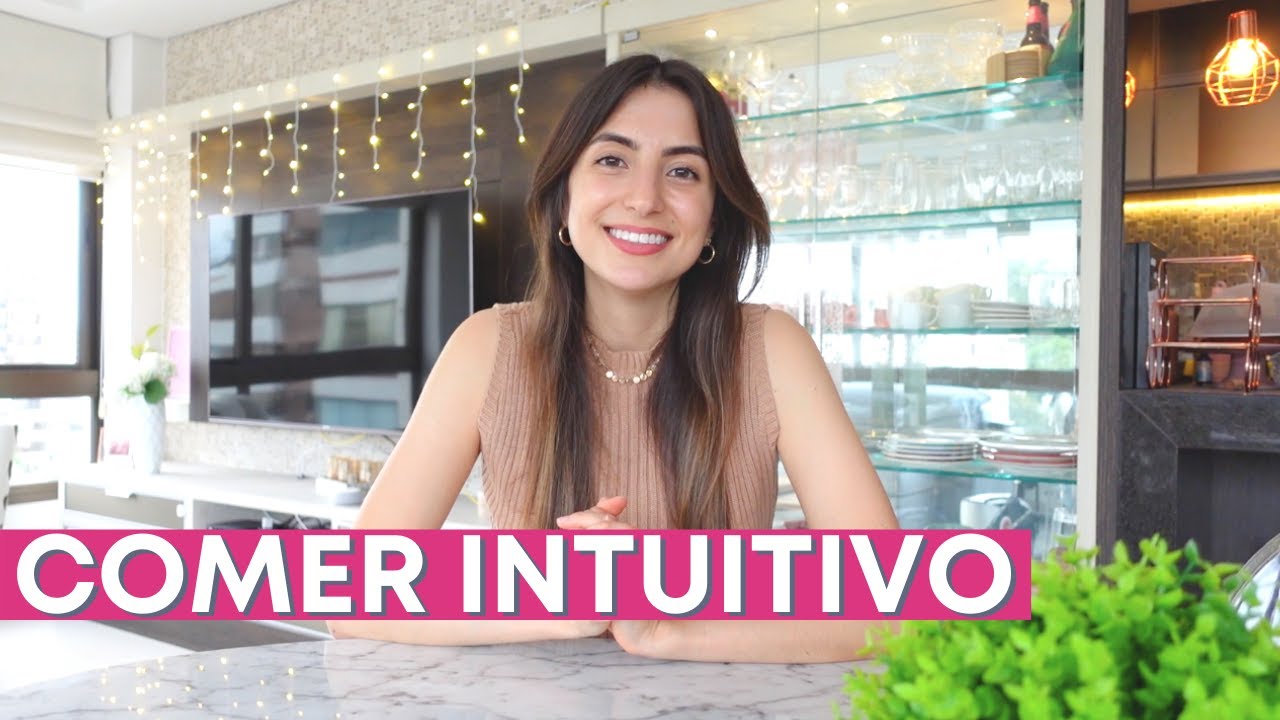 O que é o COMER INTUITIVO | 10 PRINCÍPIOS | Nutricionista Laura Hofmeister