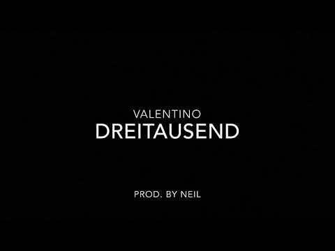 Dreitausend - Valentino (prod. by Neil)