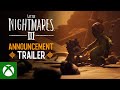 Little Nightmares III – Announcement Trailer