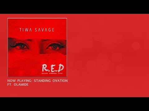 Tiwa Savage - Standing Ovation Ft. Olamide (OFFICIAL AUDIO 2015)