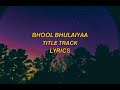 Bhool Bhulaiyaa Title track Lyrics | HUSSAIN'S LYRICS