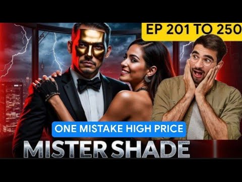 Shadow’s Darkest Hour | Mister Shade Ep 201-250 | Hindi Thriller Series