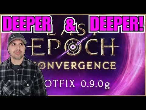 Last Epoch 0.9G & 0.9G2 Dropped! Deeper & Deeper Way Way Down!