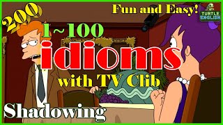 Master 200 English Idioms with TV Clib – Fun and Easy!/1~100