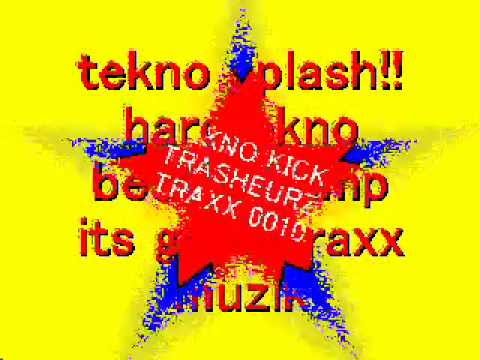 tekno traxx kicktrasherz