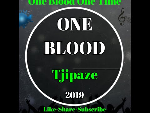One Blood - TJIPAZE Latest Hit 2019 🔥🔥