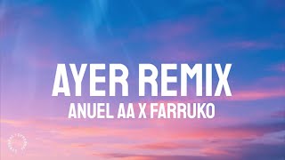 Anuel AA x Farruko - Ayer Remix (Letra/Lyrics)