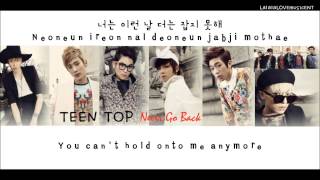 Teen Top - Never Go Back (eng sub + romanization + hangul) HD