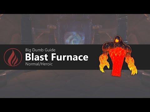 Big Dumb Guide: Blast Furnace Heroic