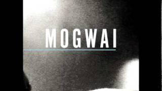 Mogwai - I Love You I'm Going to Blow Up Your School (New Live 2010 Special Moves)
