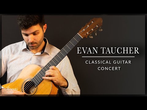 EVAN TAUCHER - Classical Guitar Concert | Tarrega, Bach, Scarlatti, Albeniz | Siccas Guitars