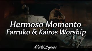 Hermoso Momento // ( Remix ) // Farruko &amp; Kairo Worship //  Letra / Lyrics //