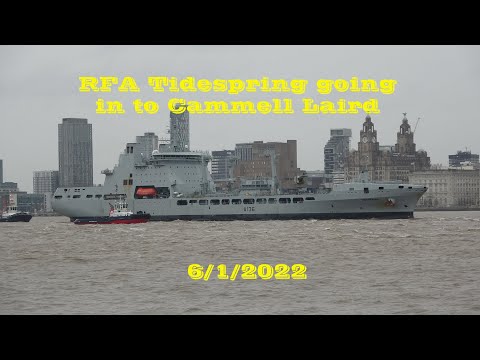 RFA Tidespring going in to Cammell Laird