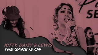 KITTY, DAISY &amp; LEWIS - THE GAME IS ON #OCBPaperSessions!