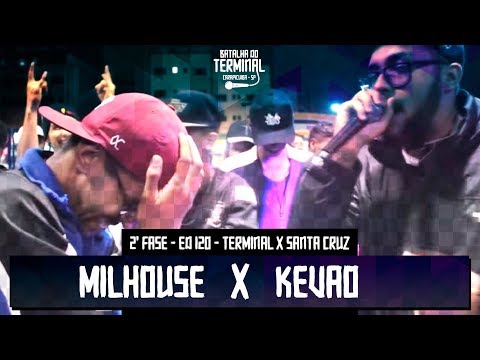 MilHouse x Kevão | 2ª Fase | TERMINAL X @BATALHADOSANTACRUZ SANTA CRUZ | 120ª BDT | Carapicuiba