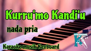 Download lagu KURRUMO KANDIU NADA ASLI KARAOKE mp3 Download lagu KURRUMO KANDIU NADA ASLI KARAOKE mp3