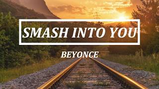 Smash into you - Beyonce Knowles (Lyric Video)