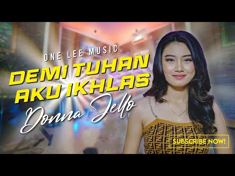 Demi Tuhan Aku Ikhlas - Donna Jello (Official Music Video)