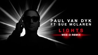 Paul van Dyk feat. Sue McLaren - Lights (Wee-O Remix)